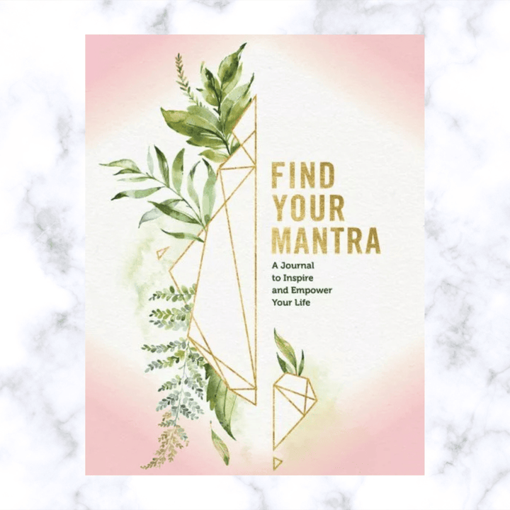 Journal - Find Your Mantra Journal: A Journal to Inspire and Empower - The Lavish Essentials