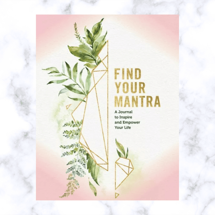 Journal - Find Your Mantra Journal: A Journal to Inspire and Empower - The Lavish Essentials