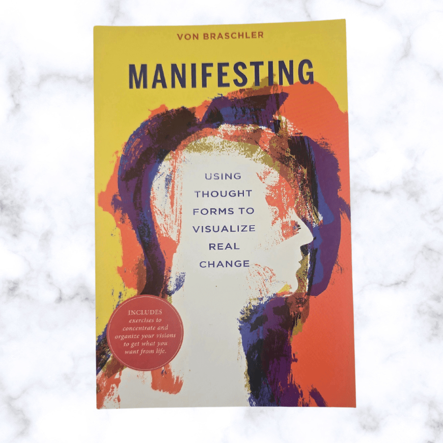 book - Manifesting: Using Thought Forms to Visualize Real Change - The Lavish Essentials